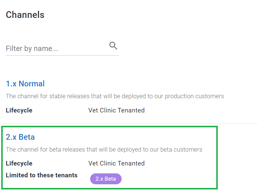 A 2.x Beta channel restricted to tenants tagged with 2.x Beta
